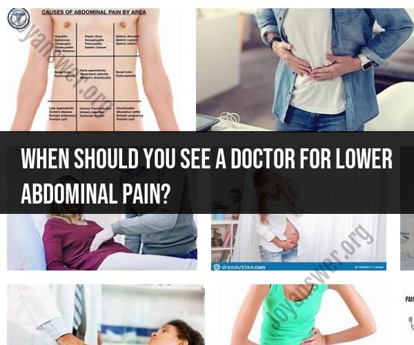 Lower Abdominal Pain: When to Seek Medical Attention
