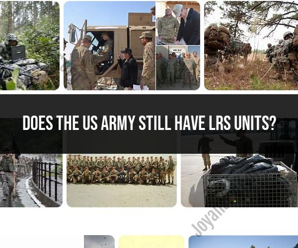 LRS Units in the US Army: An Overview
