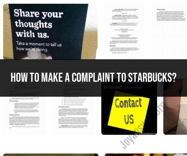 Making a Complaint to Starbucks: Step-by-Step Guide