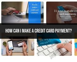 Making a Credit Card Payment: Step-by-Step Guide