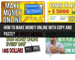 Making Money Online with Copy and Paste: Fact or Fiction?