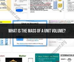 Mass of Unit Volume: Understanding Density