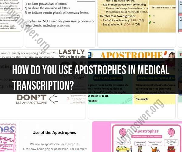 Mastering Apostrophes in Medical Transcription: Best Practices