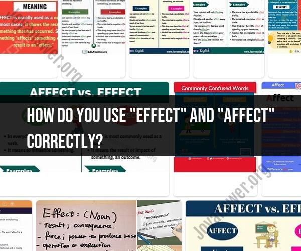 Mastering "Effect" and "Affect": Correct Usage Demystified