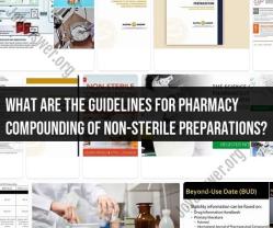 Mastering Pharmacy Compounding: Guidelines for Non-Sterile Preparations