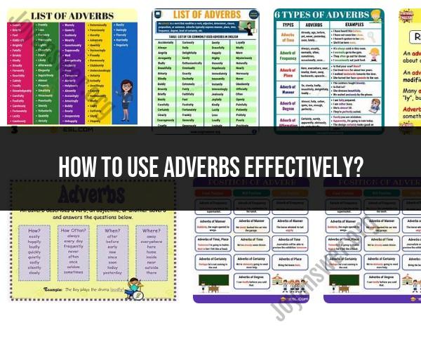 Mastering the Effective Use of Adverbs