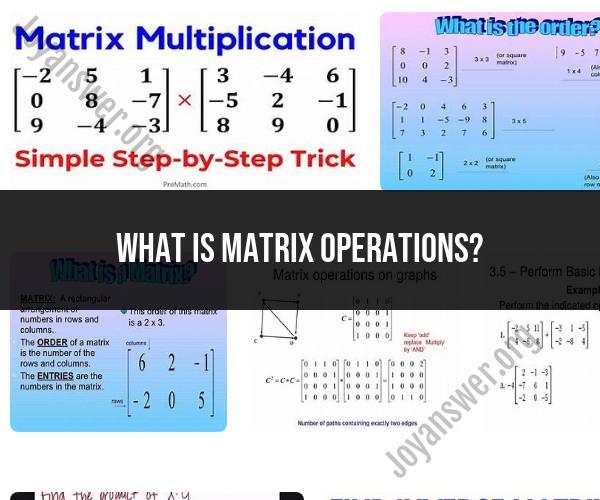 Matrix Operations: Understanding Mathematical Manipulations