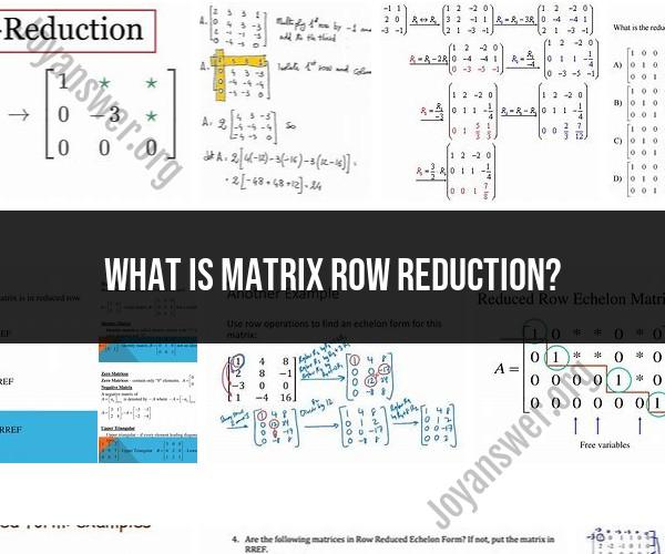 Matrix Transformation Unveiled: Demystifying Matrix Row Reduction