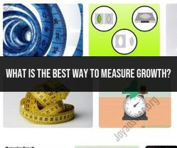 Measuring Growth Effectively: Strategies and Indicators