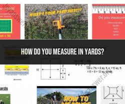 Measuring in Yards: Understanding the Yard as a Unit of Length