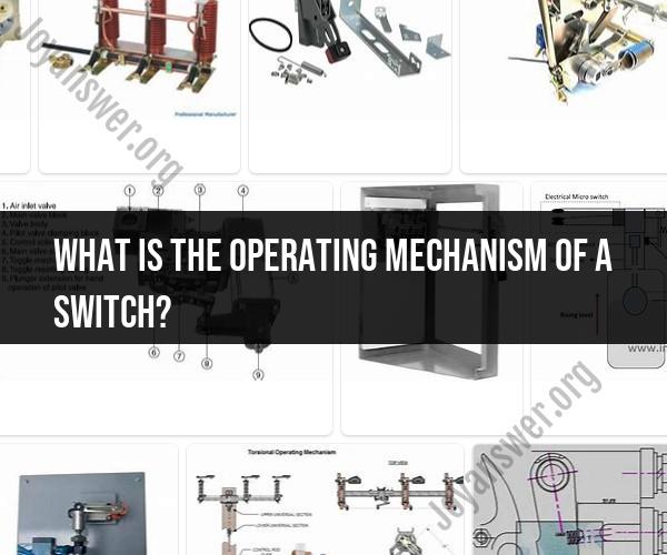 Mechanism of a Switch: Operational Insight