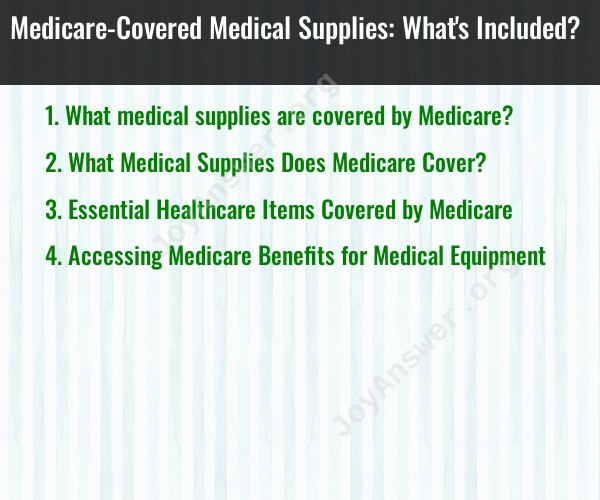 Medicare-Covered Medical Supplies: What's Included?