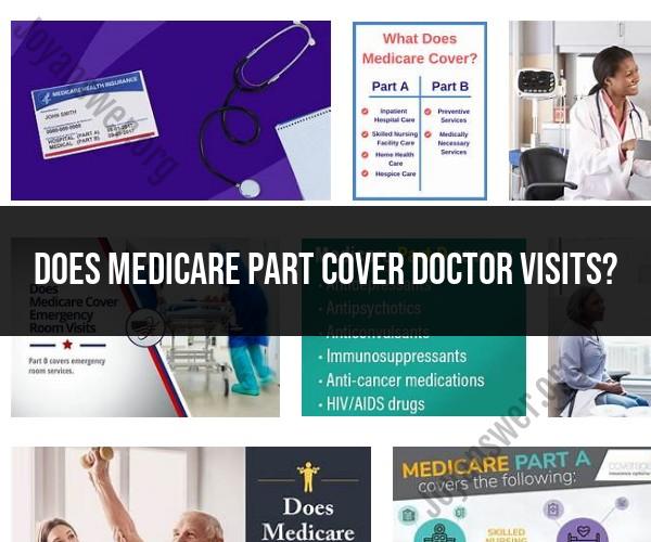 Medicare Part B and Doctor Visits: What's Covered?