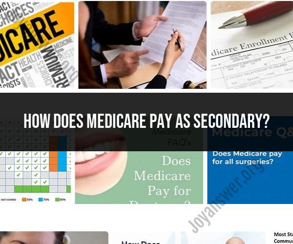Medicare Payment as Secondary: Coordination of Benefits