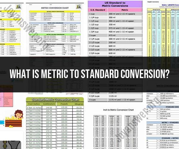 Metric to Standard Conversion: Quick Reference Guide