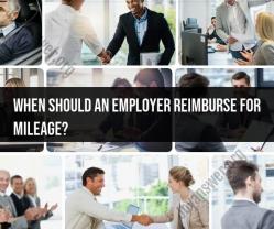 Mileage Reimbursement by Employers: When is it Appropriate?