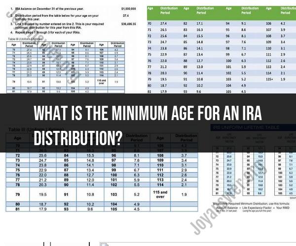 Minimum Age for IRA Distribution: Understanding Withdrawal Rules