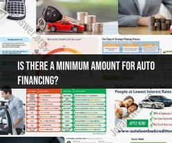 Minimum Amount for Auto Financing: What to Know