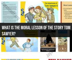 Moral Lesson of the Story Tom Sawyer: Literary Insights