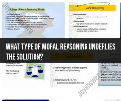 Moral Reasoning Types: An Analysis of Underlying Principles