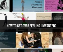 Moving Beyond Feeling Unwanted: Steps to Healing