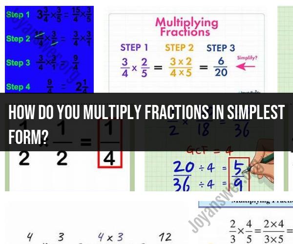 Multiplying Fractions in Simplest Form: Fractional Multiplication