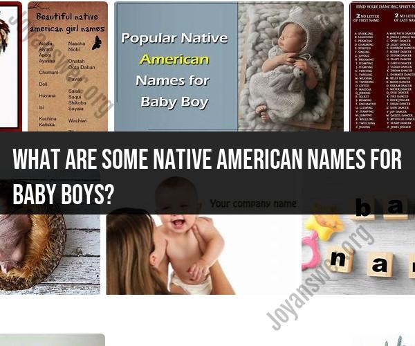 Native American Names for Baby Boys: Meaningful Choices