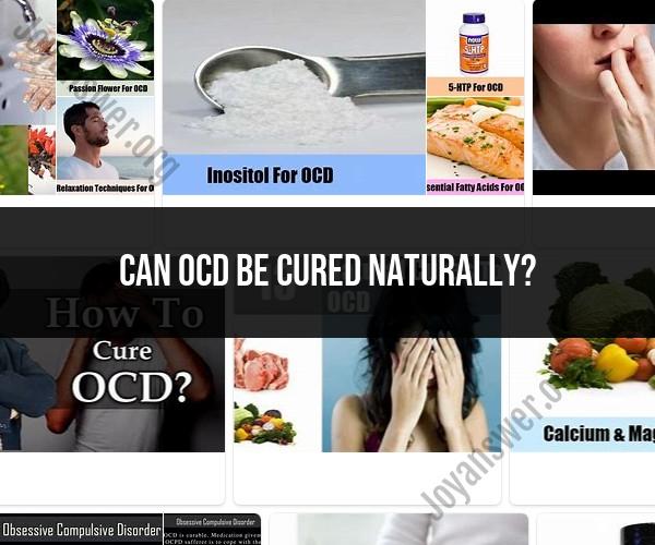 Natural Approaches for Managing OCD Symptoms