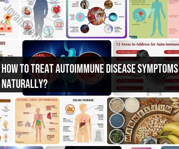 Natural Approaches to Managing Autoimmune Disease Symptoms