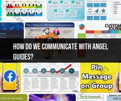 Navigating Angelic Communication: Connecting with Your Angel Guides