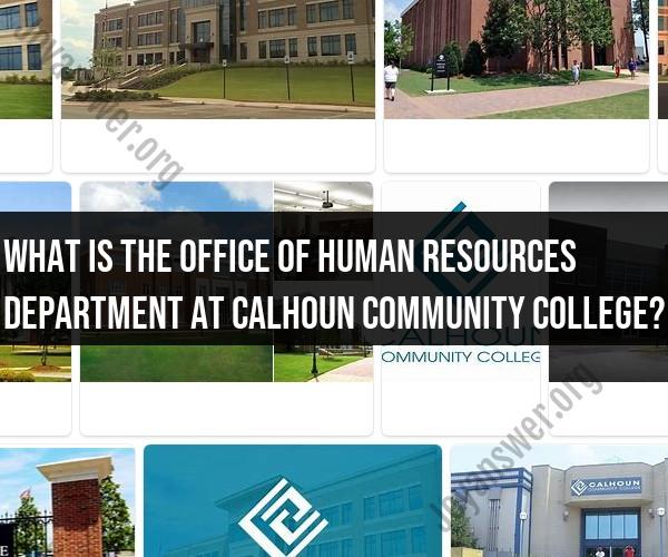 Navigating Calhoun Community College's Office of Human Resources