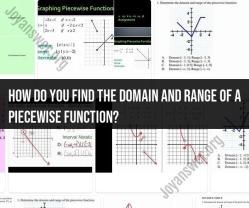 Navigating Domain and Range: Analyzing Piecewise Functions