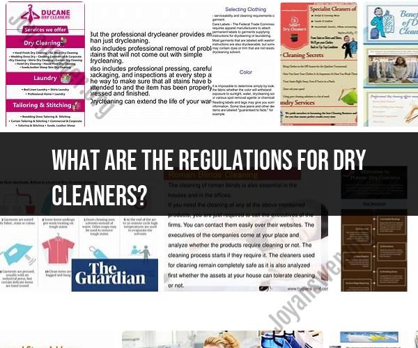 Navigating Dry Cleaning Regulations: Compliance and Guidelines