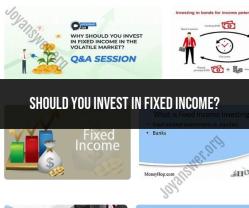Navigating Fixed Income Investments: Is It Right for You?