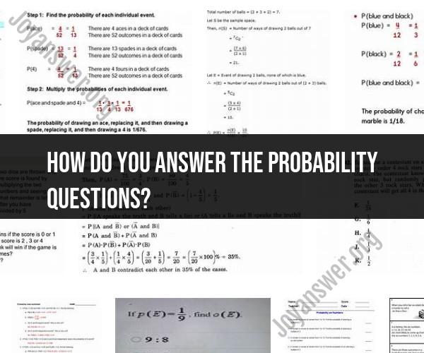 Navigating Probability Questions: Strategies and Solutions