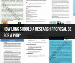 Navigating Proposal Length: Crafting a PhD Research Proposal