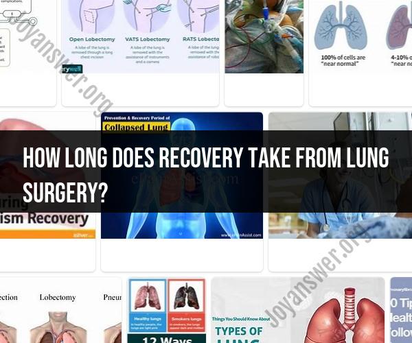 Navigating Recovery After Lung Surgery: Timeline and Tips