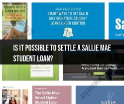 Navigating Sallie Mae Student Loans: Settlement Options
