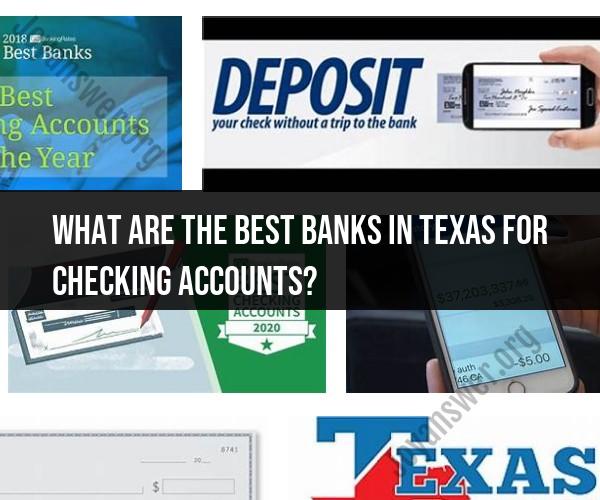 Navigating Texas Banking: Discover the Best Checking Account Options