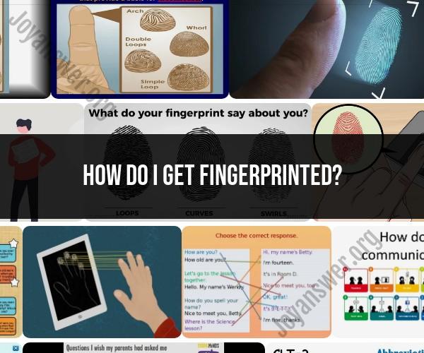 Navigating the Fingerprinting Process: What You Need to Know