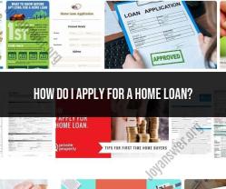 Navigating the Home Loan Journey: Application and Approval