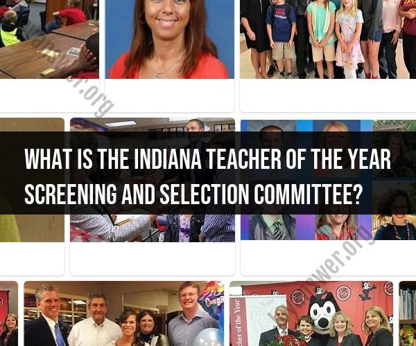 Navigating the Indiana Teacher of the Year Screening and Selection Committee