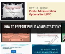 Navigating the Path to Preparedness: How to Ready Yourself for Public Administration Studies