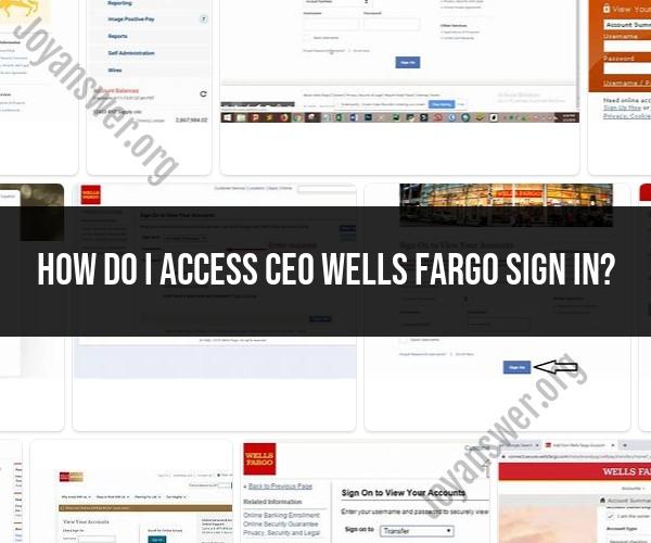 Navigating the Wells Fargo CEO Sign In Process