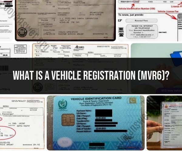 Navigating Vehicle Registration: Unveiling the MVR-6 Form