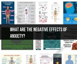 Negative Effects of Anxiety: Understanding the Toll