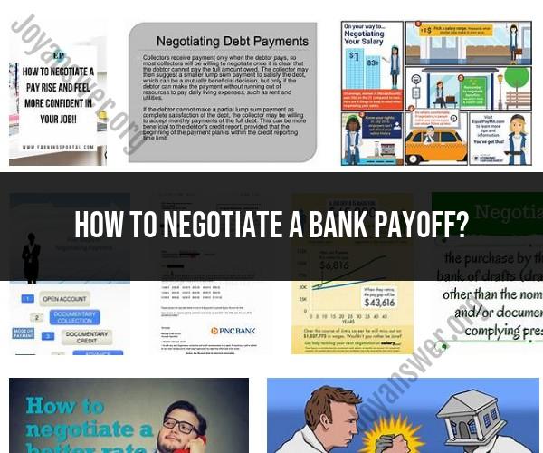 Negotiating a Bank Payoff: Tips and Strategies