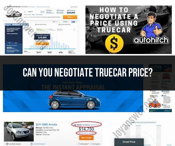 Negotiating TrueCar Prices: Tips for Buyers