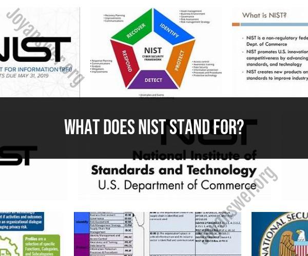 NIST: Decoding the Acronym and its Significance