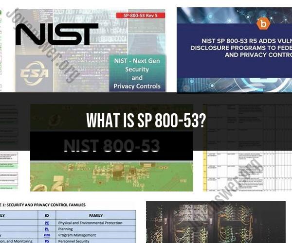 NIST SP 800-53: Comprehensive Security Controls Framework